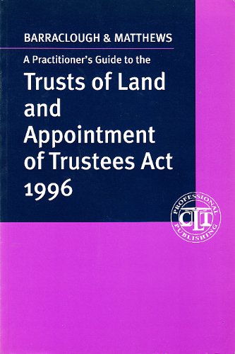 A Practitioner's Guide to the Trusts of Land and Appointment of Trustees Act 1996 (9781858111155) by Paul Matthews
