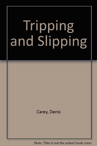 Stock image for Tripping and Slipping for sale by Goldstone Books