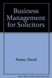 Business Management for Solicitors: Turning Your Practice into a Business (9781858112749) by Porter, David