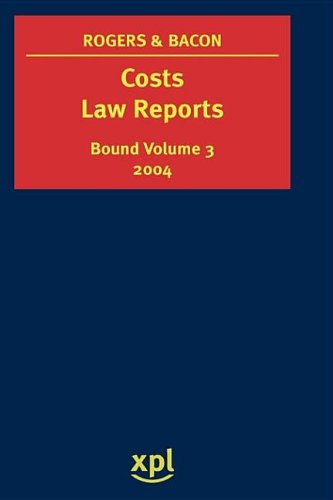Costs Law Reports 2004 (9781858113890) by Bacon, Michael; Rogers, Peter