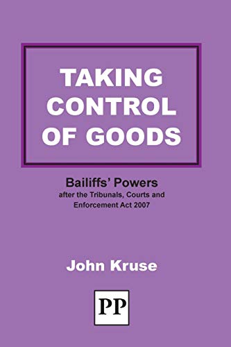 Beispielbild fr Taking Control of Goods: Bailiffs' Powers After the Tribunals, Courts and Enforcement Act 2007 zum Verkauf von WorldofBooks