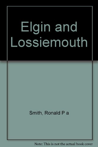 9781858124001: Elgin and Lossiemouth