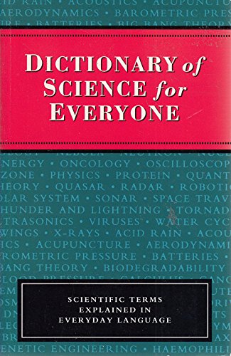Stock image for Dictionary Of Science For Everyone: Scientific terms explained in everyday language for sale by AwesomeBooks