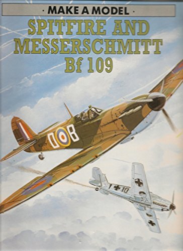 Imagen de archivo de Make a Model - Spitfire and Messerschmitt Bf 109 a la venta por WorldofBooks