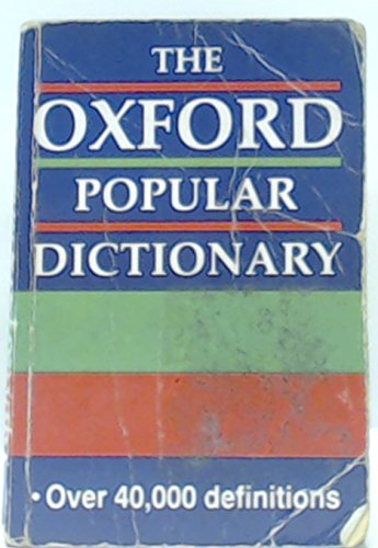 Imagen de archivo de Oxford Popular Dictionary a la venta por Better World Books: West
