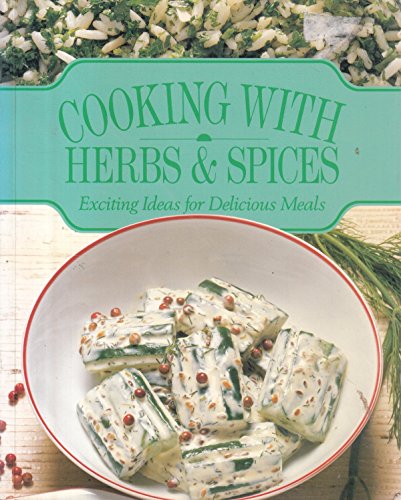Beispielbild fr Cooking with Herbs and Spices zum Verkauf von Wonder Book