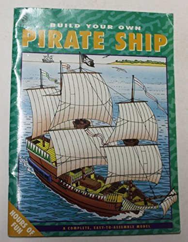 Build Your Own Pirate Ship (Build Your Own) (9781858134437) by Pat Doyle
