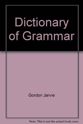 Beispielbild fr Dictionary of Grammar; How the English Language Works zum Verkauf von Better World Books: West