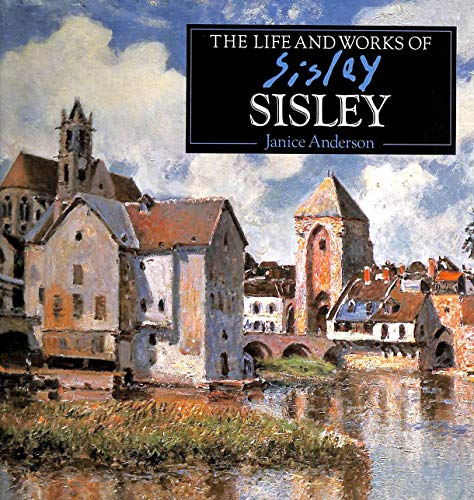 Imagen de archivo de The Life and Works of Sisley a la venta por ThriftBooks-Atlanta