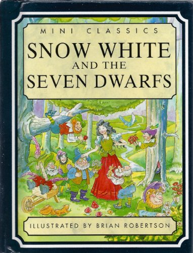 Snow White and the Seven Dwarfs (Mini Classics) (9781858136851) by Stephanie Laslett; Brian Robertson