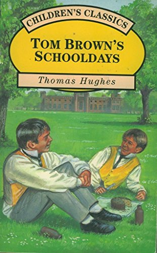Beispielbild fr Tom Browns Schooldays (Childrens Classics) zum Verkauf von Reuseabook