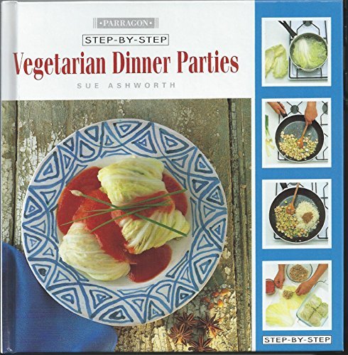VEGETARIAN DINNER PARTIES (Step-By Step)