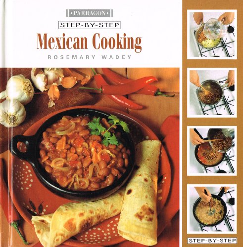 Imagen de archivo de Step-By-Step Mexican Cooking a la venta por Syber's Books