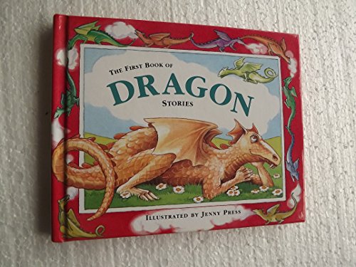 9781858139364: The First Book of Dragon Stories