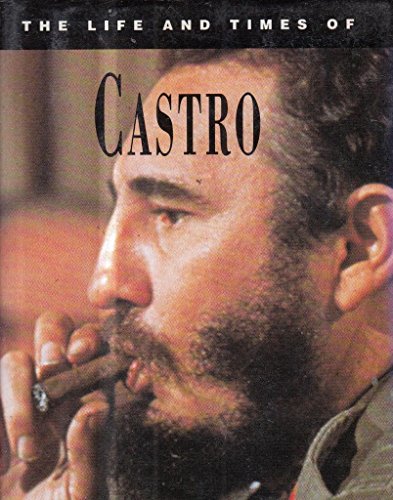 Stock image for The Life and Times of Fidel Castro for sale by Reuseabook