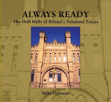 Beispielbild fr Always Ready: The Drill Halls of Britain's Volunteer Forces zum Verkauf von WorldofBooks