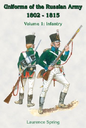 9781858186047: Infantry (v. 1) (Uniforms of the Russian Army 1802-1815)