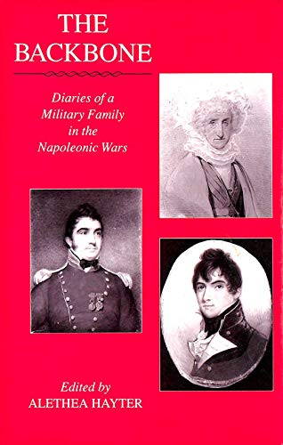 Imagen de archivo de The Backbone: Diaries of a Military Family in the Napoleonic Wars a la venta por ThriftBooks-Dallas