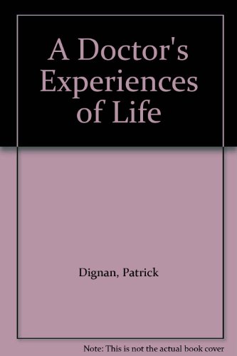 Imagen de archivo de A Doctor's Experiences of Life a la venta por Ryde Bookshop Ltd
