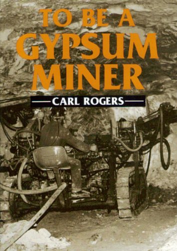 Stock image for To be a Gypsum Miner for sale by WorldofBooks