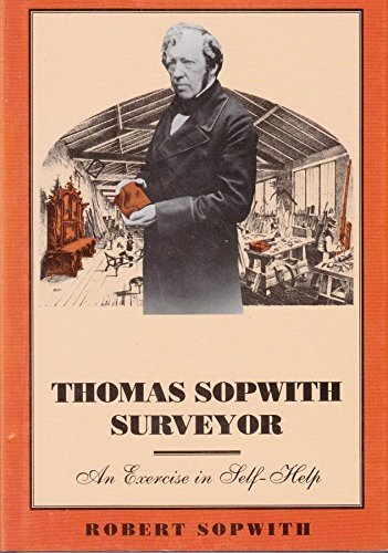 Thomas Sopwith, Surveyor: An Exercise in Self Help