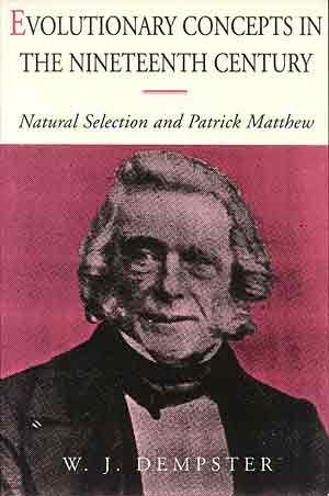 Beispielbild fr Evolutionary Concepts in the Nineteenth Century: Natural Selection and Patrick Matthew zum Verkauf von WorldofBooks