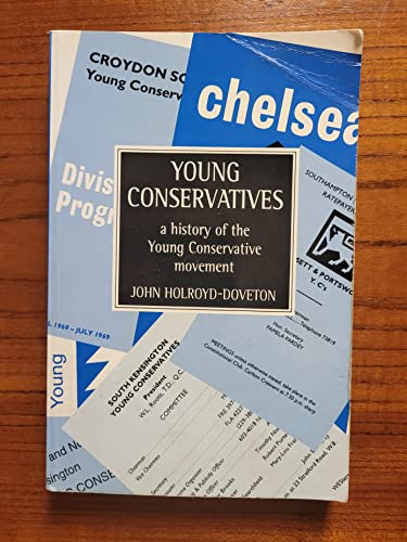 Stock image for Young Conservatives 1945-1995: A History of the Young Conservative Movement for sale by WorldofBooks