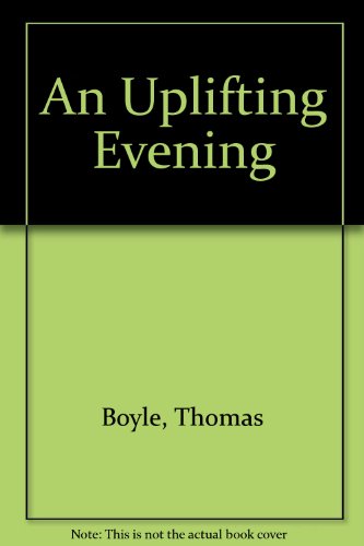 An Uplifting Evening (9781858215990) by Boyle, Thomas