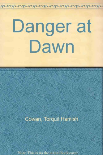 Stock image for DANGER AT DAWN. for sale by Siop y Morfa BA
