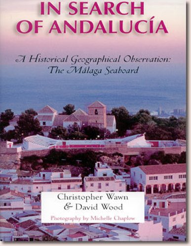 Beispielbild fr In Search of Andalucia. A Historical Geographical Observation: The Malaga Seaboard. zum Verkauf von Antiquariaat Schot