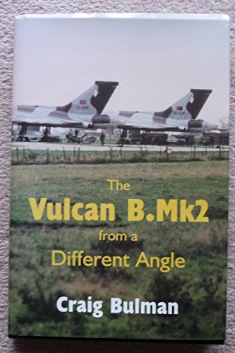 Stock image for The Vulcan Bomber MK 2 from a Different Angle for sale by WorldofBooks