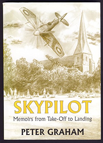 Stock image for Skypilot: Memoirs from Take-off to Landing for sale by WorldofBooks