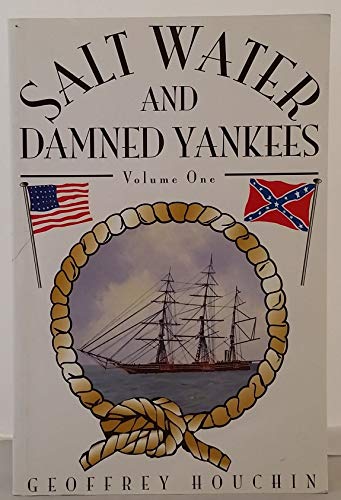 Stock image for SALT WATER AND DAMNED YANKEES. VOL 1. for sale by Nicola Wagner