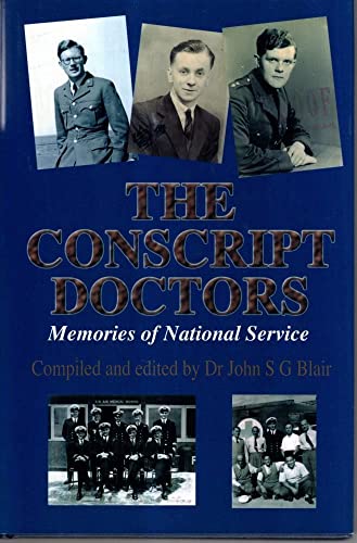 Beispielbild fr The Conscript Doctors: Memories of National Service zum Verkauf von Cambridge Rare Books