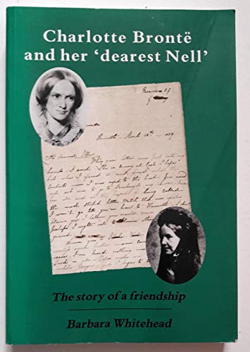 Charlotte Bronte and her 'dearest Nell'