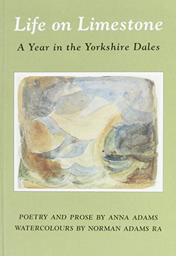 Stock image for Life on Limestone: A Year in the Yorkshire Dales for sale by Ryde Bookshop Ltd