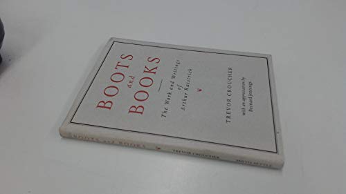 Beispielbild fr Boots and Books Work and Writings of Arthur Raistrick zum Verkauf von Castle Hill Books