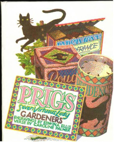 Beispielbild fr Prigs: Seven Virtuous Lady Gardeners zum Verkauf von Reuseabook