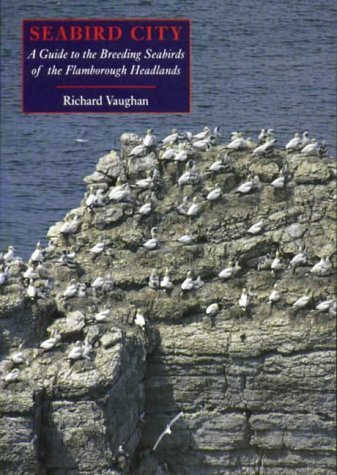 Imagen de archivo de Seabird City: Guide to the Breeding Seabirds of the Flamborough Headland a la venta por Reuseabook