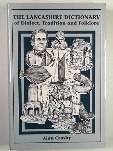Beispielbild fr The Lancashire Dictionary of Dialect, Tradition and Folklore zum Verkauf von WorldofBooks
