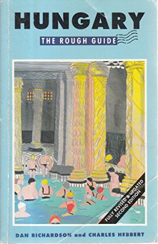 Hungary: The Rough Guide, Second Edition (9781858280219) by Dan Richardson; Charles Hebbert; Jill Denton; Simon Broughton; Dan Landin