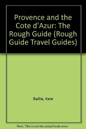 Stock image for Provence and the Cote d'Azur: The Rough Guide (Rough Guide Travel Guides) for sale by WorldofBooks