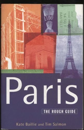 Paris: The Rough Guide, Fourth Edition (9781858280387) by Baillie, Kate; Salmon, Tim