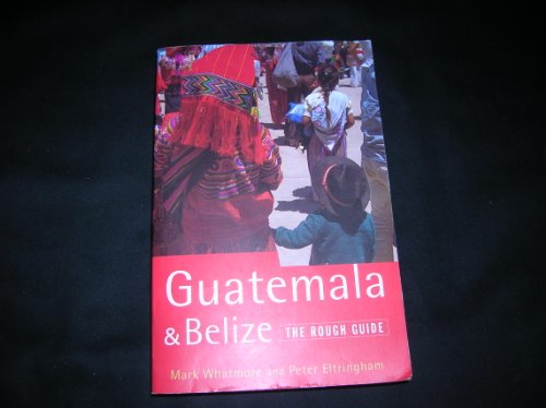 Beispielbild fr The Rough Guide to Guatemala and Belize zum Verkauf von PsychoBabel & Skoob Books