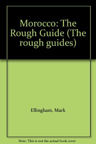 Morocco: The Rough Guide (The rough guides) (9781858280646) by Mark Ellingham; Shaun McVeigh