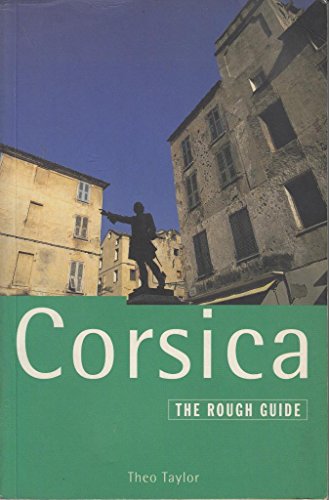 Corsica: The Rough Guide, First Edition (9781858280899) by Taylor, Theo