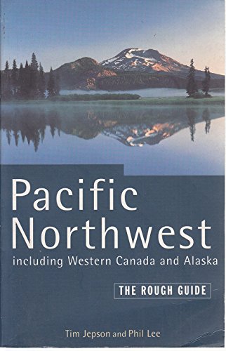 Imagen de archivo de Pacific Northwest Including Western Canada and Alaska, Rough Guide a la venta por More Than Words