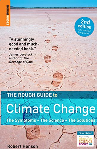 Beispielbild fr The Rough Guide to Climate Change : The Symptoms - The Science - The Solutions zum Verkauf von Better World Books