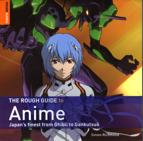 Beispielbild fr The Rough Guide to Anime : The Artwork - The Stories - The Studies zum Verkauf von Better World Books