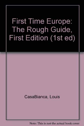 Stock image for First Time Europe: The Rough Guide, First Edition (1st ed) for sale by Wonder Book